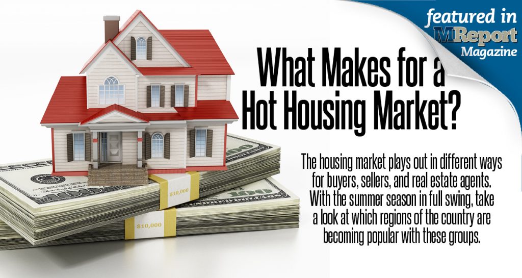 What Makes for a Hot Housing Market? - theMReport.com